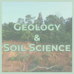 Poster displaying the title 'Geology & Soil Science' over a natural landscape with exposed soil and trees in the background