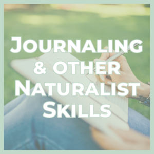 Banner image with the words 'Journaling & Other Naturalist Skills' over a person writing in a notebook outdoors.
